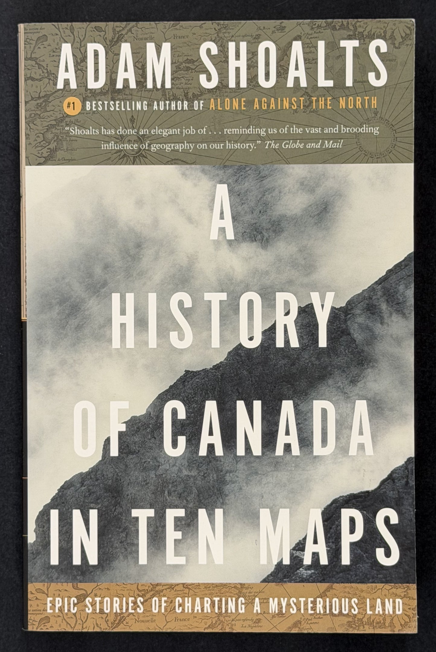 A History of Canada in Ten Maps by Adam Shoalts