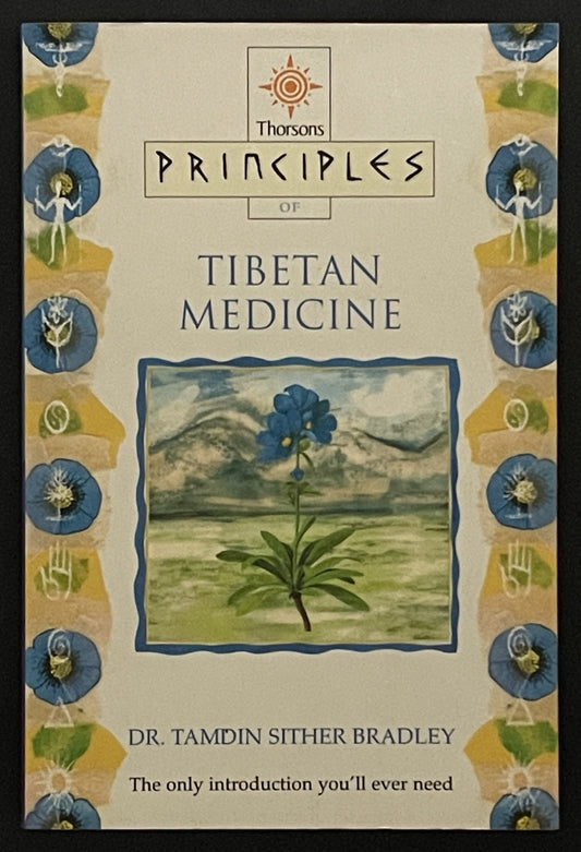 Principles of Tibetan Medicine by Tamdin Sither Bradley
