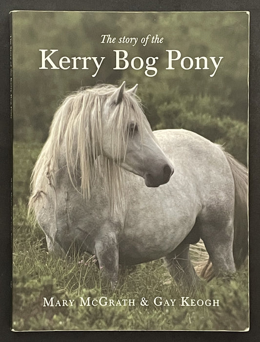 The Story of the Kerry Bog Pony by Mary McGrath, Gay Keogh