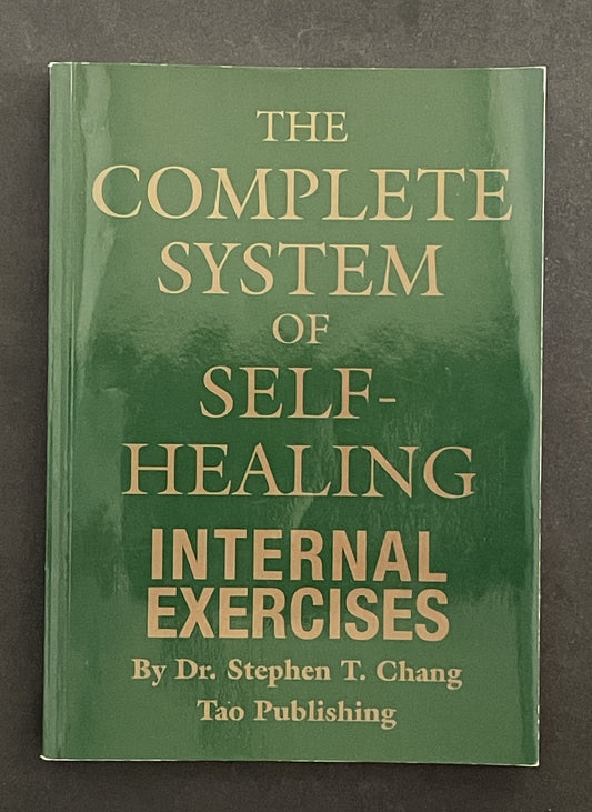 The Complete System of Self-healing by Stephen Thomas Chang