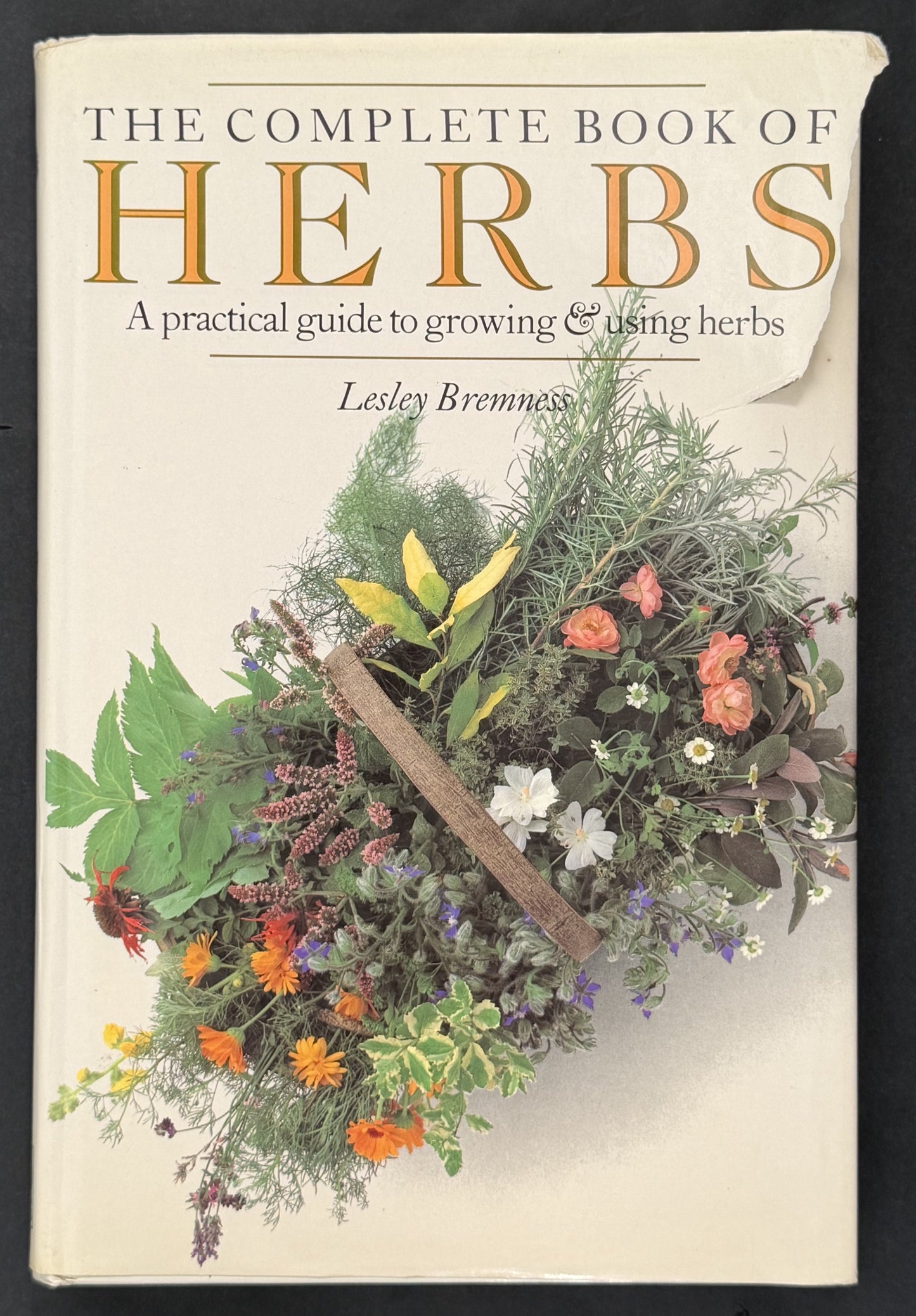 The Complete Book of Herbs by Lesley Bremness