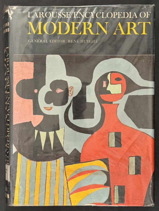Larousse Encyclopedia of Modern Art by René Huyghe