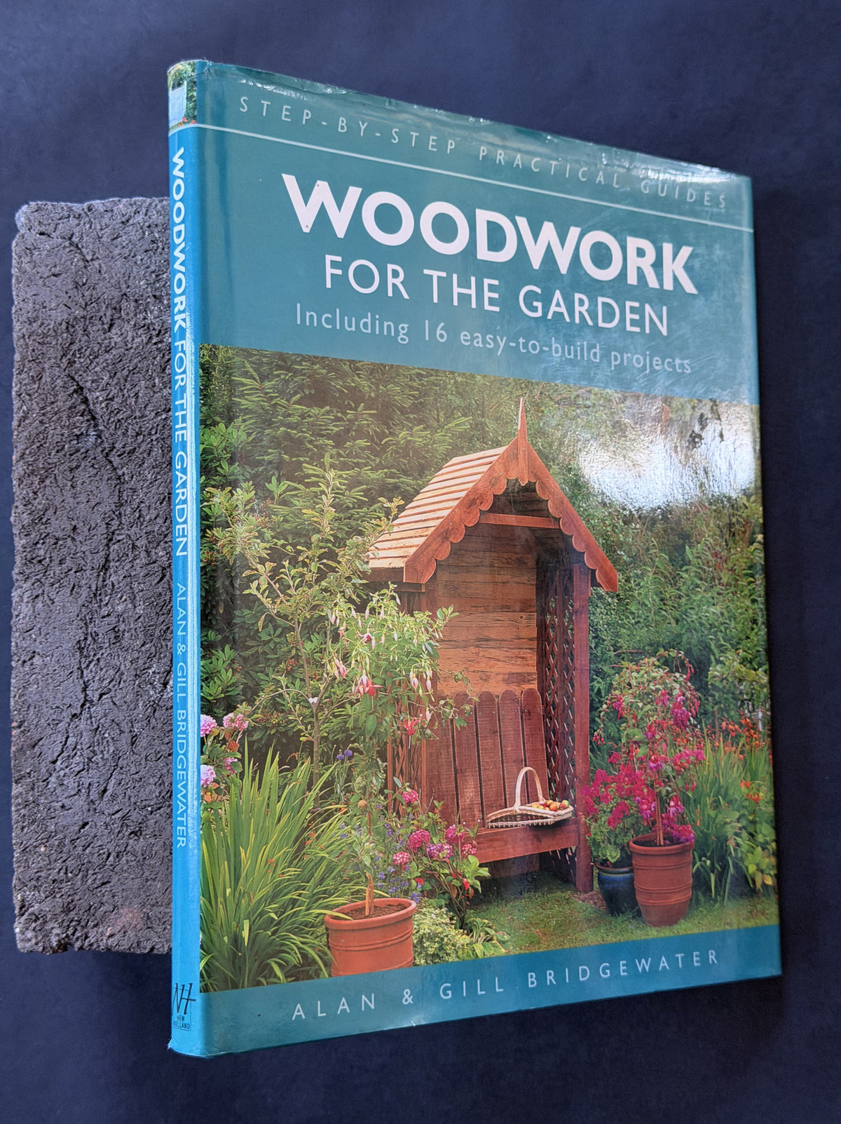 Woodwork for the Garden by Alan Bridgewater, Gill Bridgewater