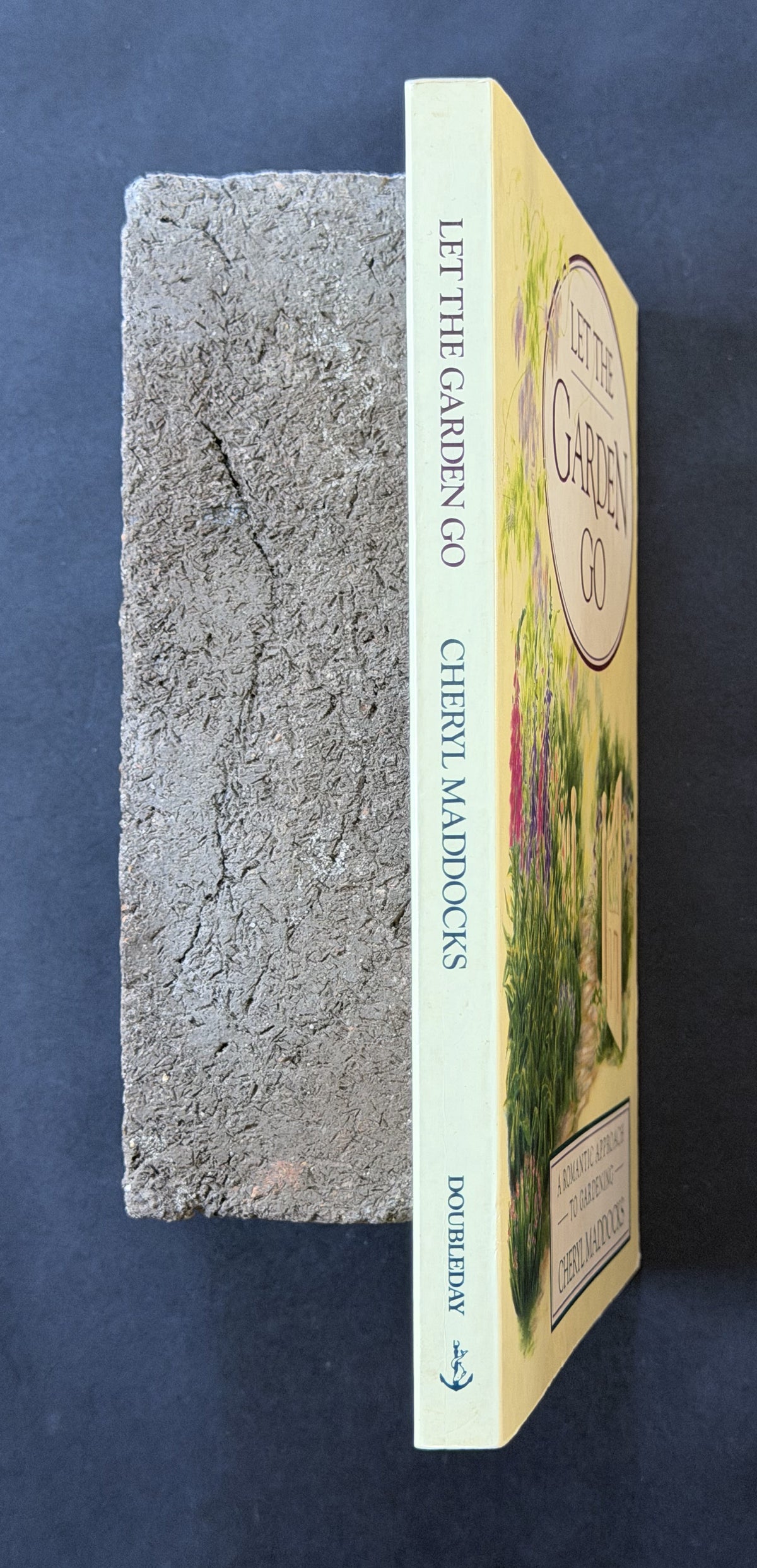 Let the Garden Go by Cheryl Maddocks
