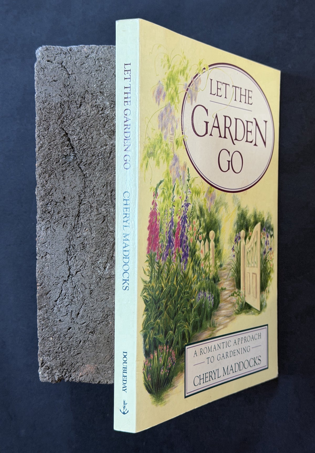 Let the Garden Go by Cheryl Maddocks