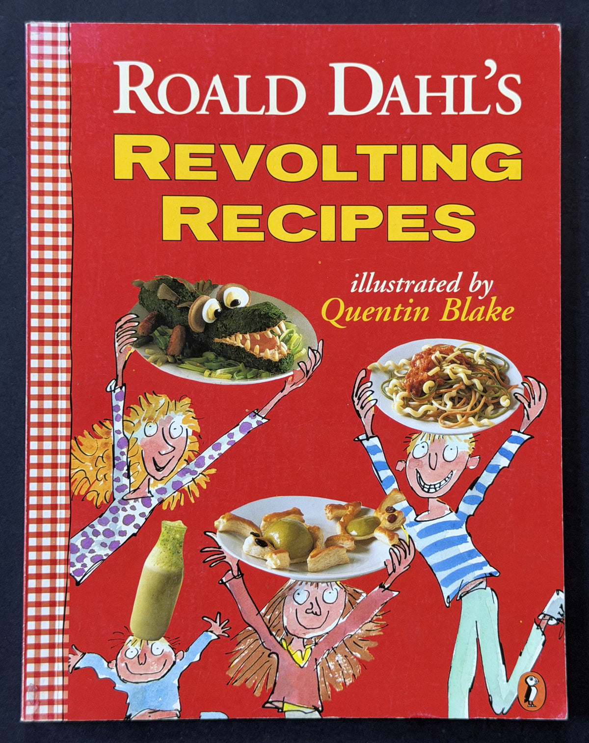 Roald Dahl's Revolting Recipes by Roald Dahl, Felicity Dahl, Josie Fison