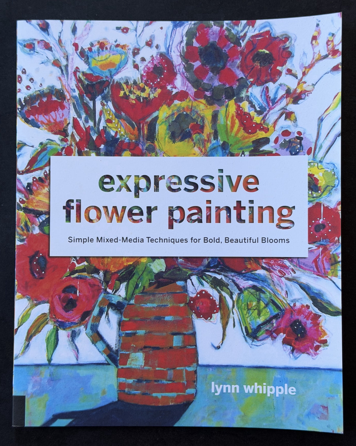 Expressive Flower Painting by Lynn Whipple