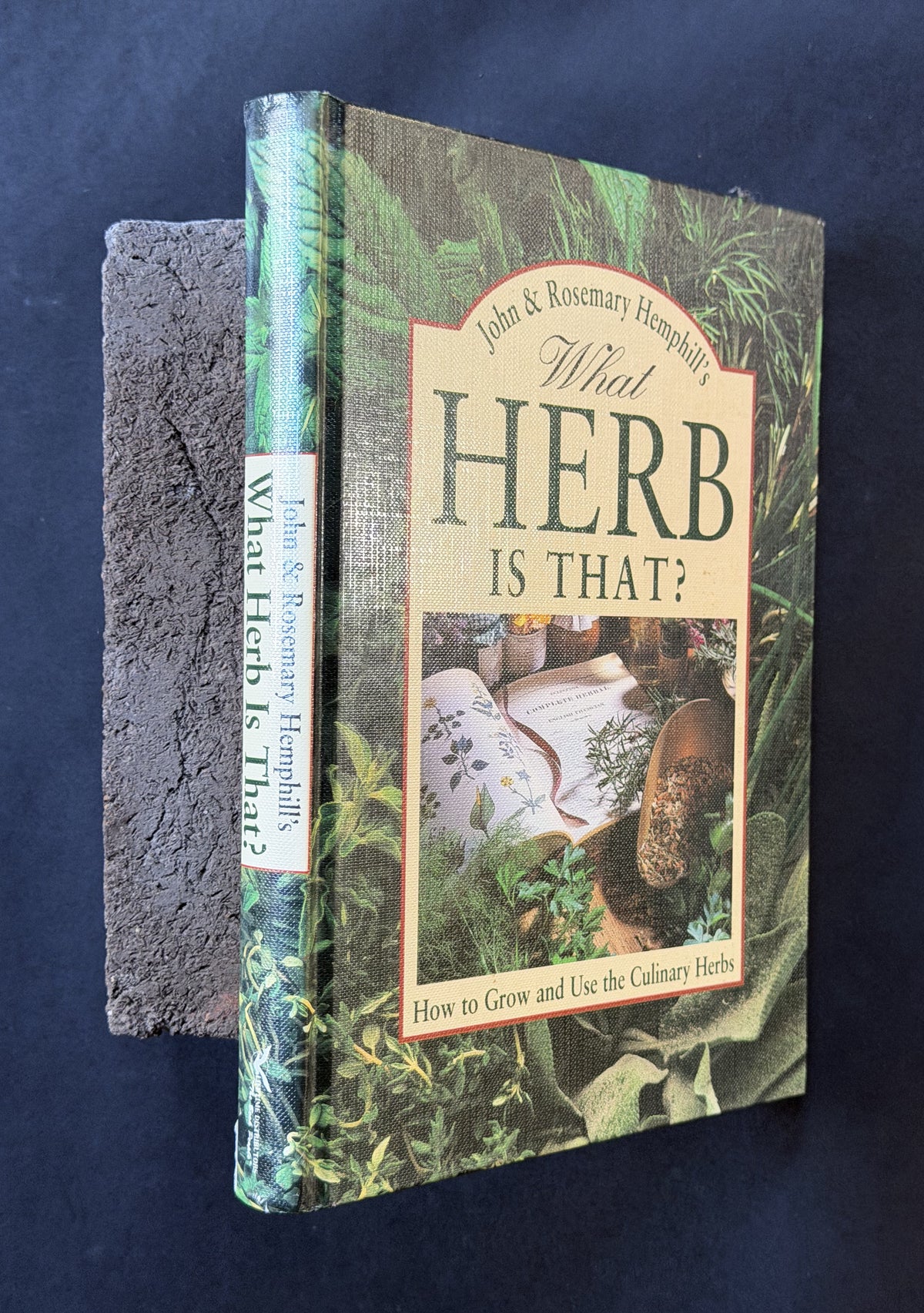 John & Rosemary Hemphill's what Herb is That? by John Hemphill et al.