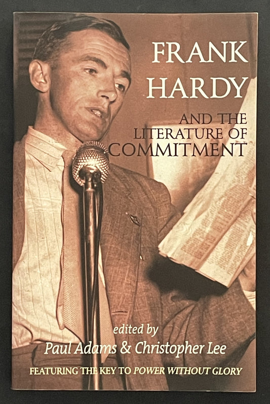 Frank Hardy & the Literature of Commitment by Paul Adams, Christopher Lee
