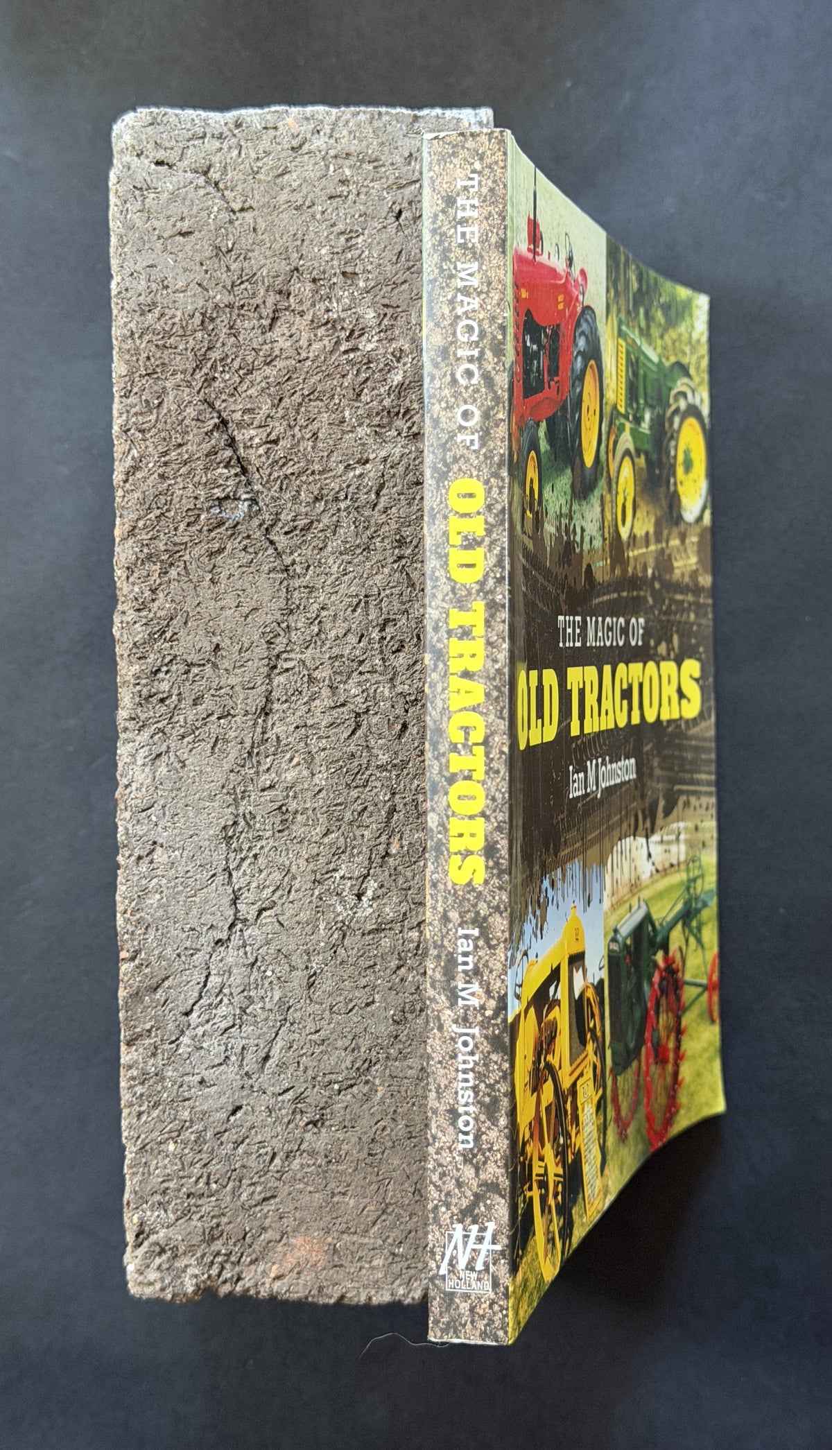 The Magic of Old Tractors by FACING HISTORY AND OURSELVES., Ian M. Johnston