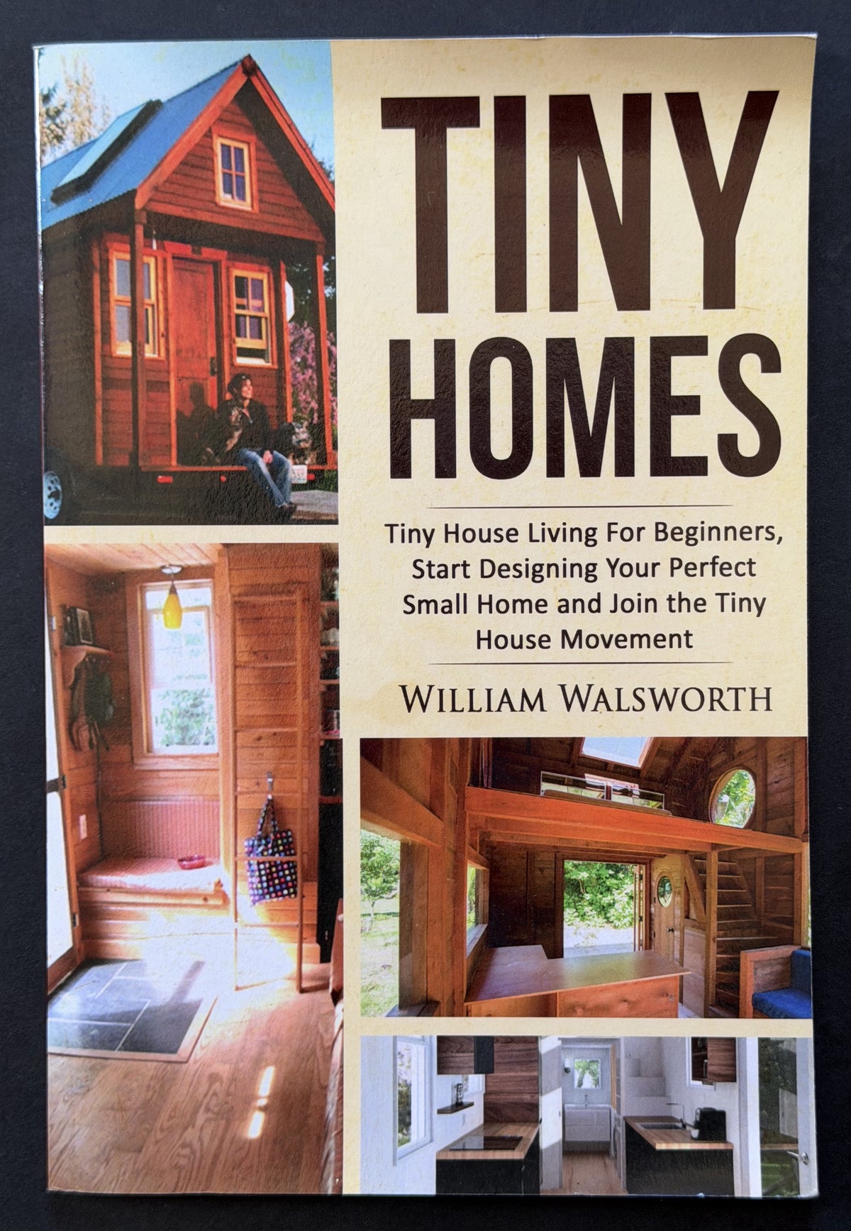 Tiny Homes by William Walsworth