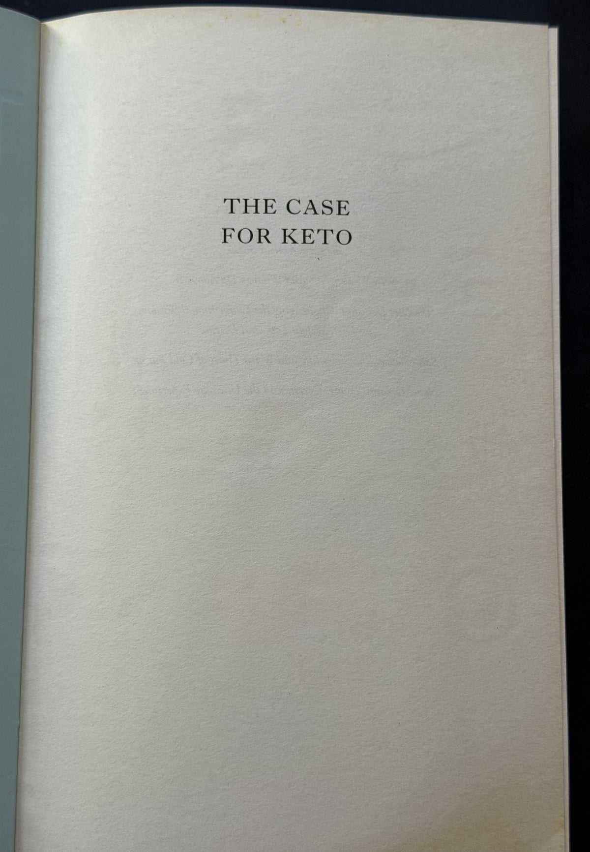 CASE FOR KETO. by GARY. TAUBES