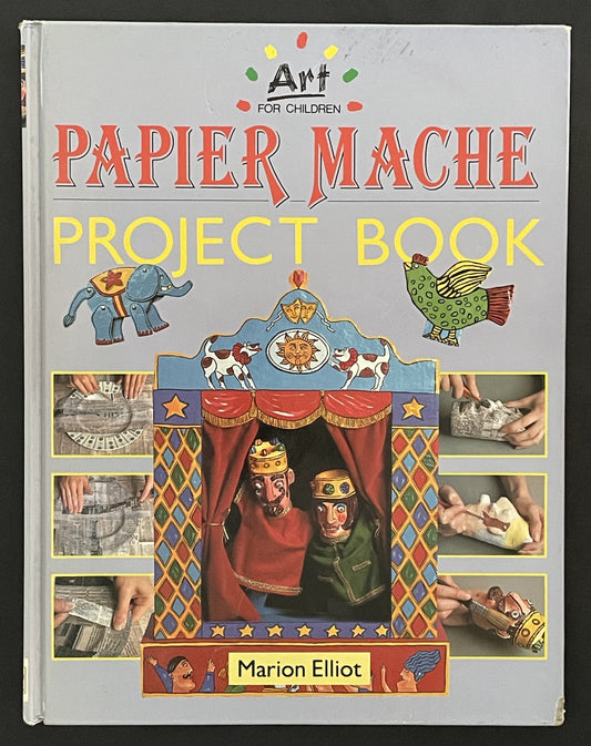 Papier Mache Project Book by Marion Elliot