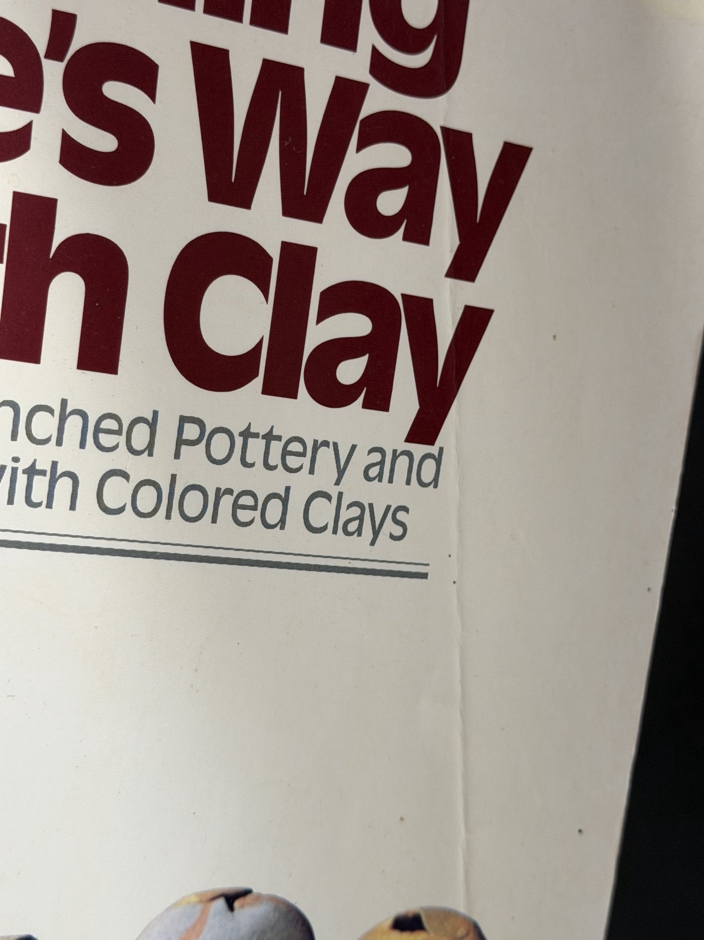Finding One's Way with Clay by Paulus Berensohn