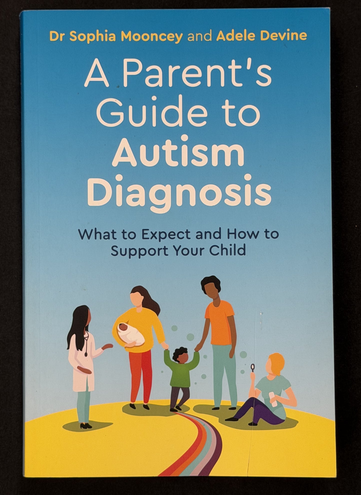 A Parent's Guide to Autism Diagnosis by Adele Devine, Sophia Mooncey