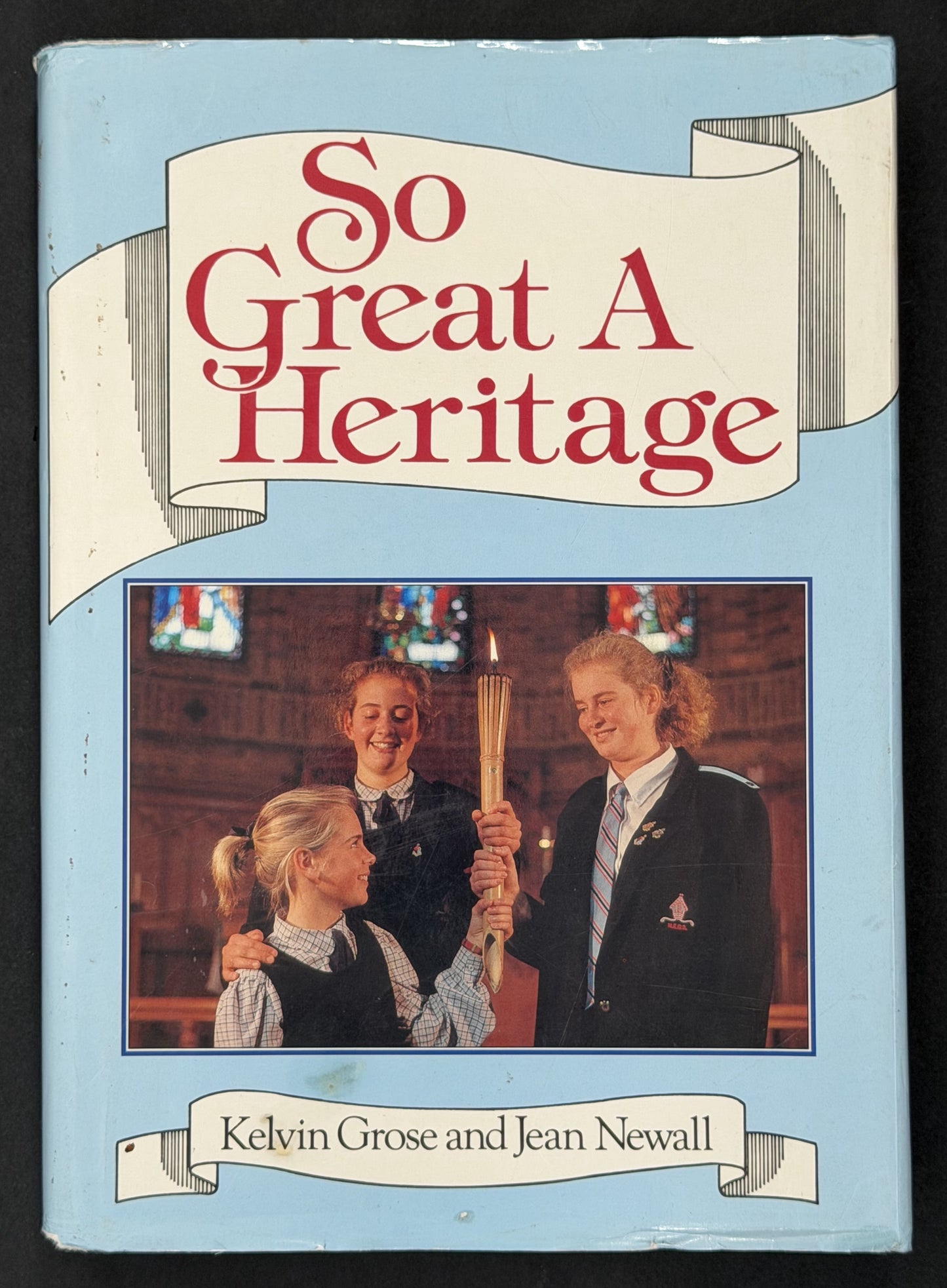 So Great a Heritage by Kelvin Grose, Jean Newall