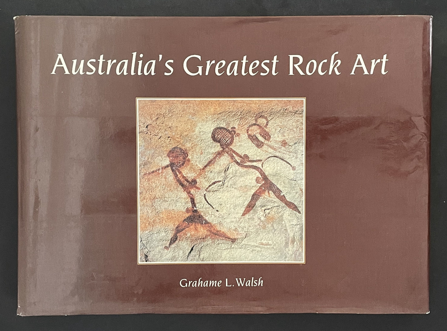 Australia's Greatest Rock Art by Grahame Walsh