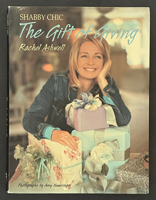 Shabby Chic: The Gift of Giving by Rachel Ashwell