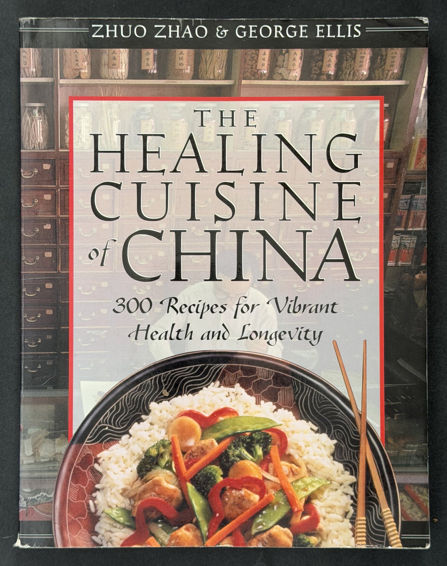 The Healing Cuisine of China by Zhuo Zhao, George Ellis