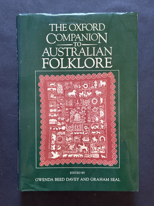 The Oxford Companion to Australian Folklore by Gwenda Davey, Graham Seal