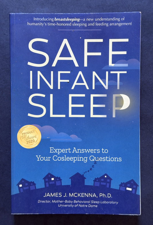 Safe Infant Sleep by James J. McKenna