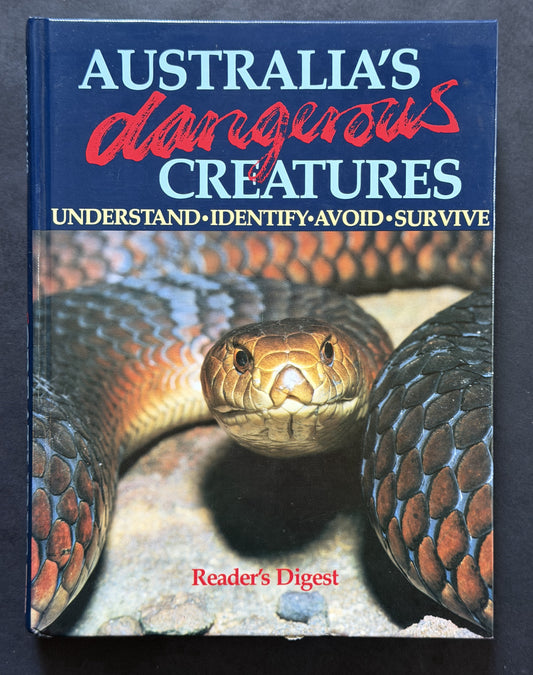 Australia's Dangerous Creatures by David Underhill, Struan Keith Sutherland