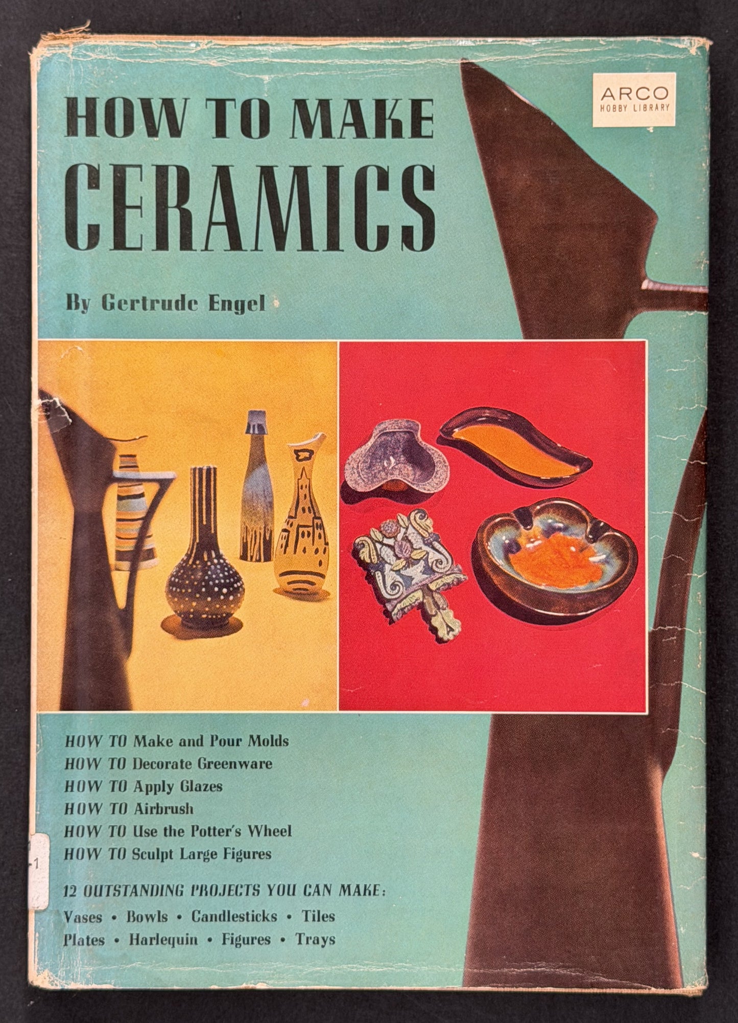 How to Make Ceramics by Gertrude Engel
