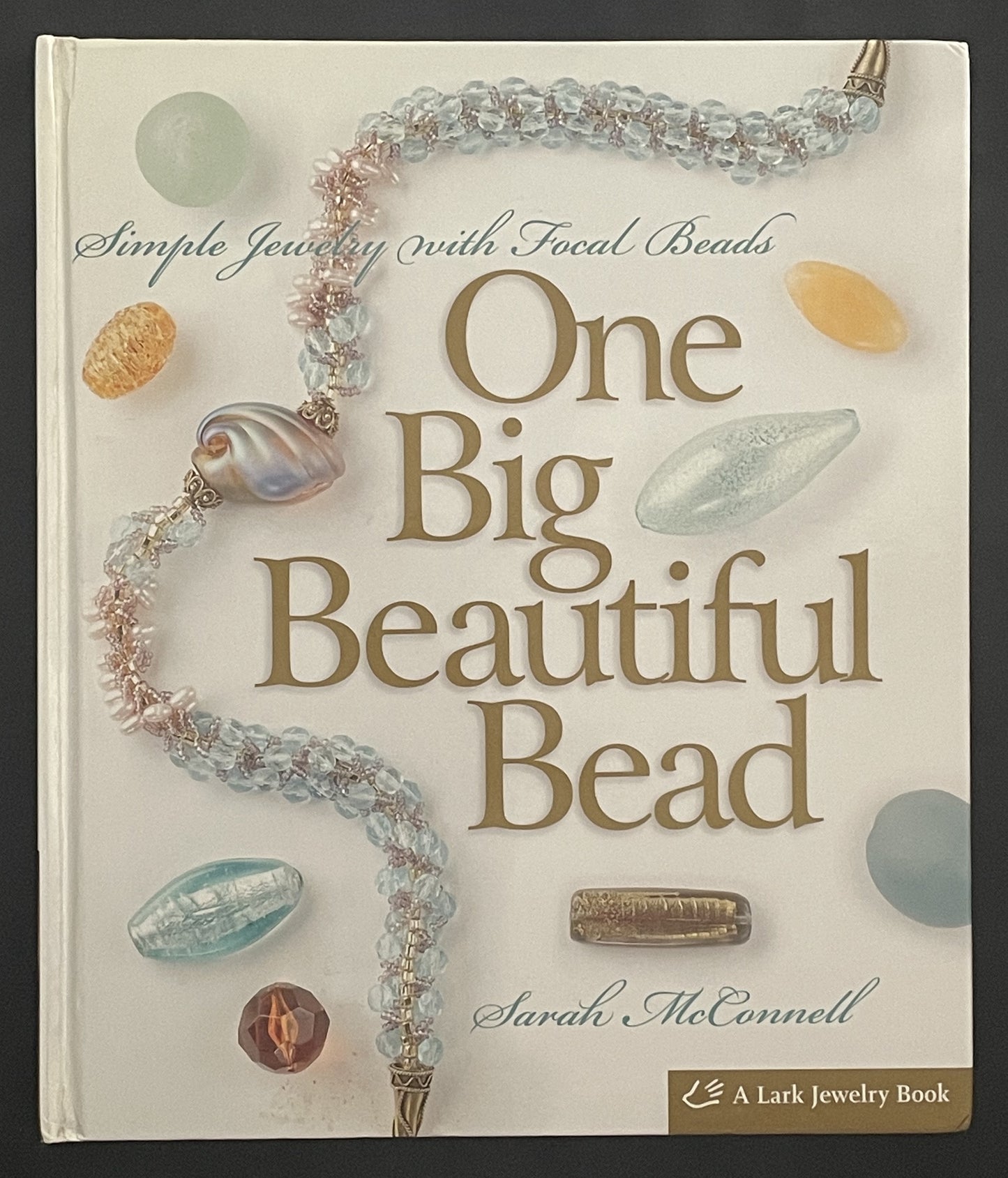 One Big Beautiful Bead by Sarah McConnell
