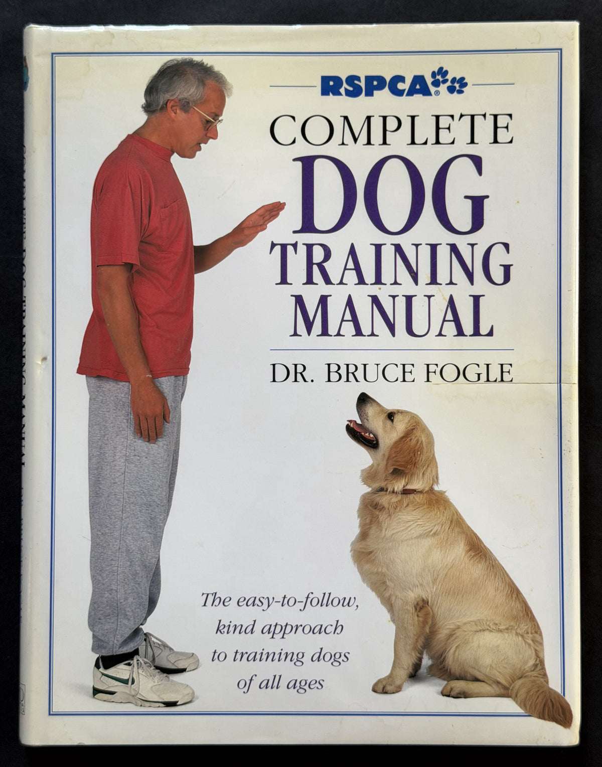 RSPCA Complete Dog Training Manual by Bruce Fogle, RSPCA (GREAT BRITAIN)