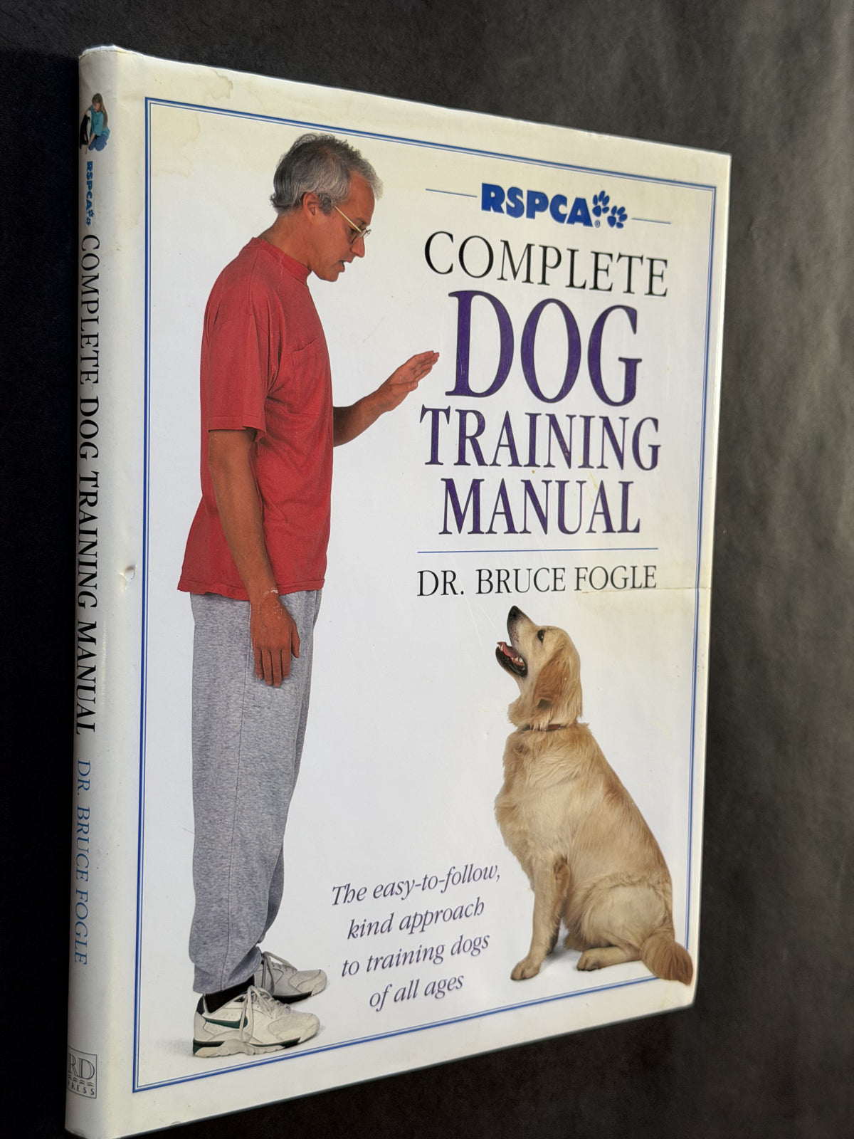 RSPCA Complete Dog Training Manual by Bruce Fogle, RSPCA (GREAT BRITAIN)