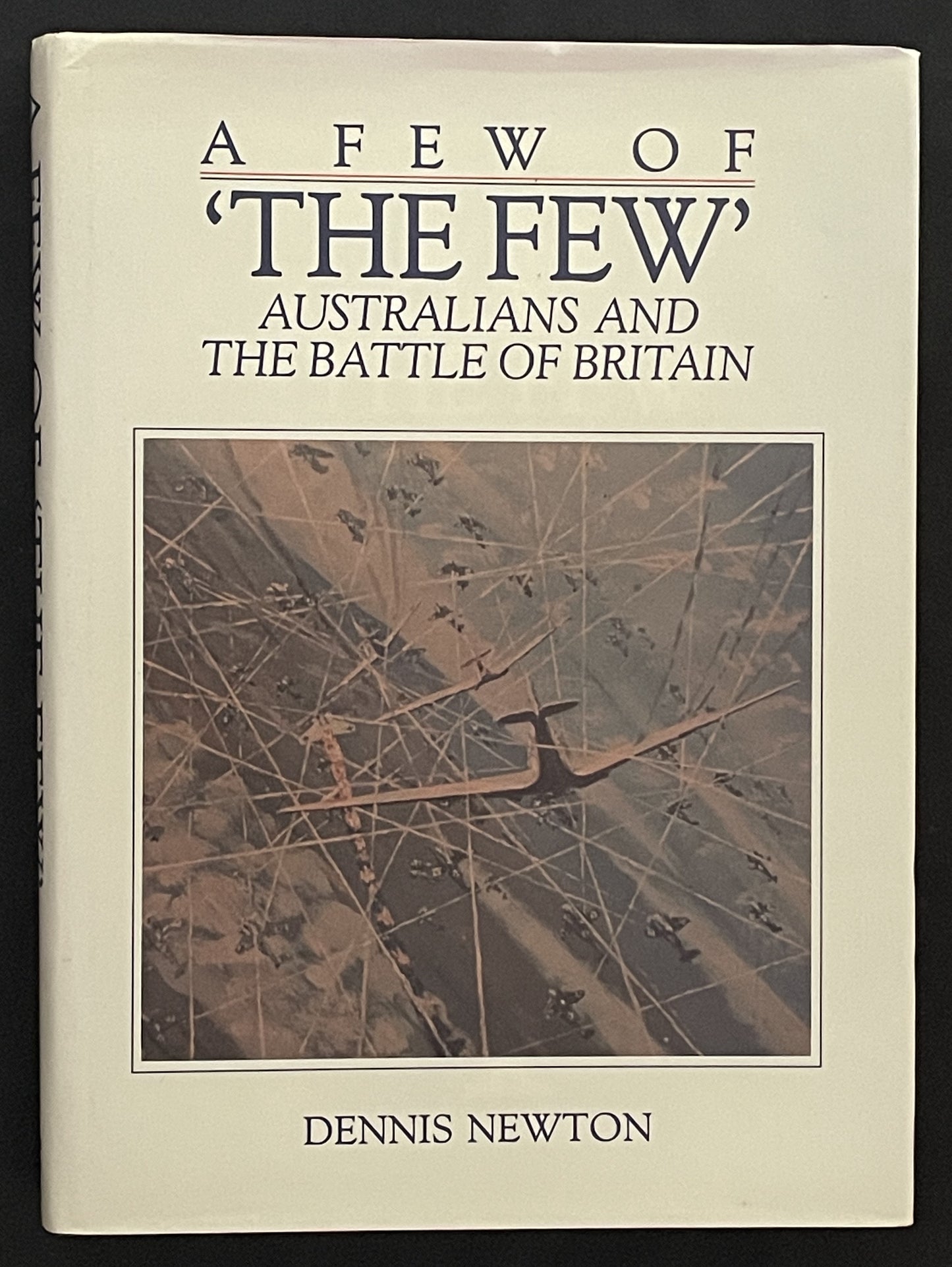 A Few of the Few by Dennis Newton