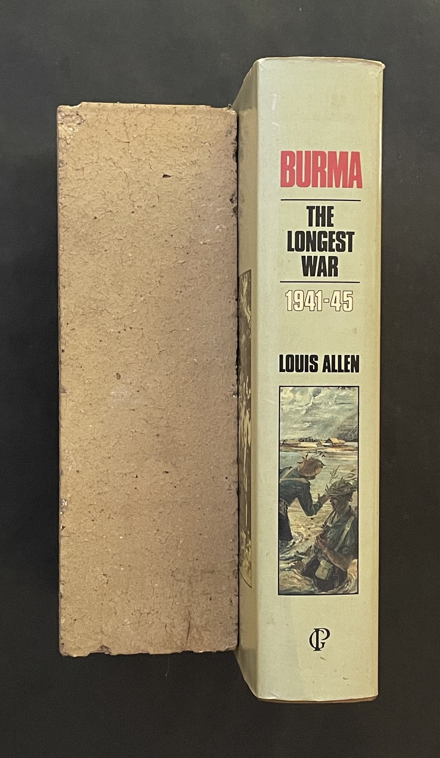 BURMA THE LONGEST WAR 1941-45 by LOUIS ALLEN