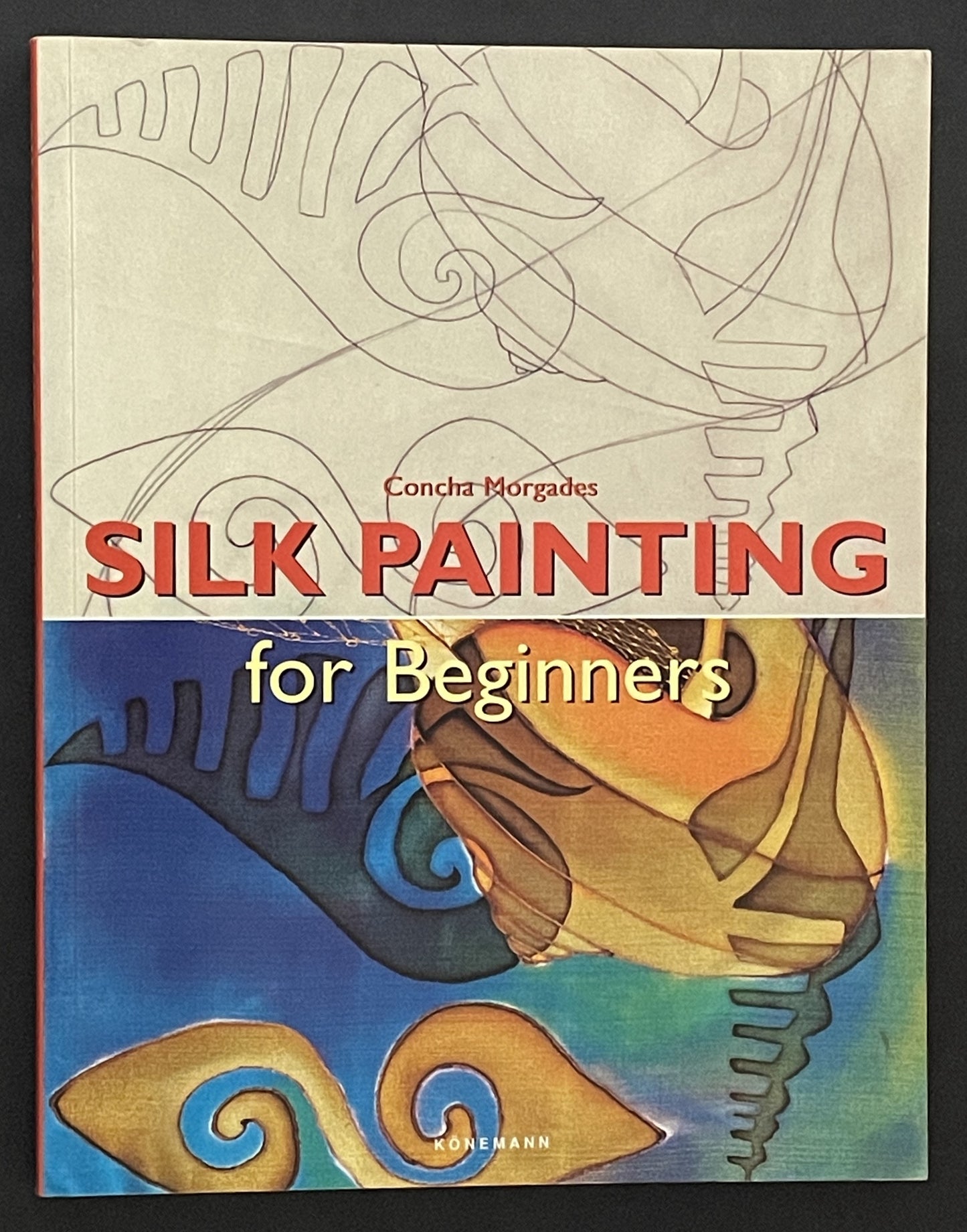 Silk Painting for Beginners by Concha Morgades