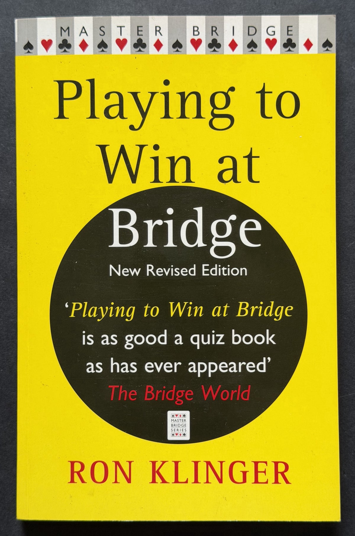 Playing to Win at Bridge by Ron Klinger