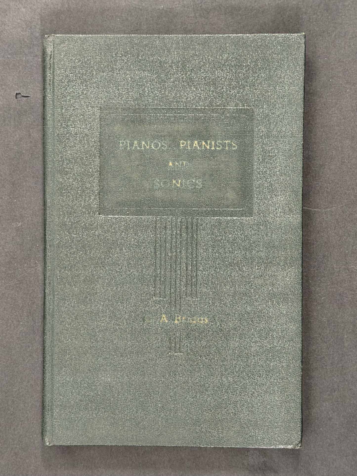 Pianos, Pianists and Sonics by G.A. Briggs