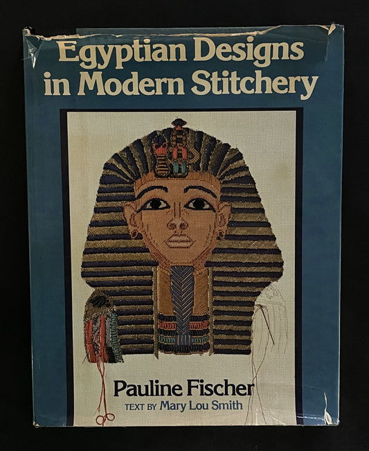 Egyptian Designs in Modern Stitchery by Pauline Fischer, Mary Lou Smith