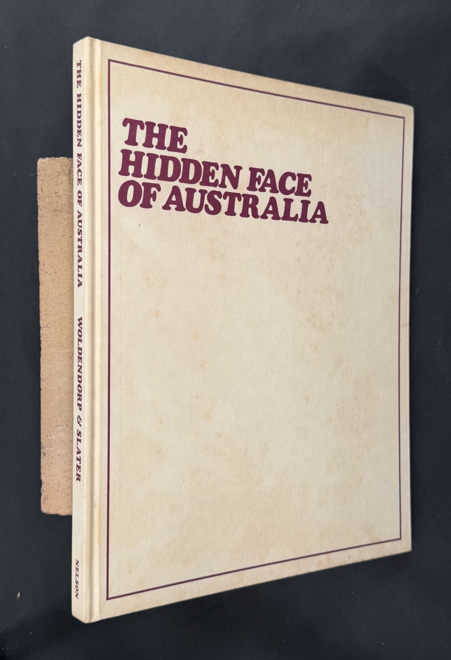 The Hidden Face of Australia by Richard Woldendorp and Peter Slater