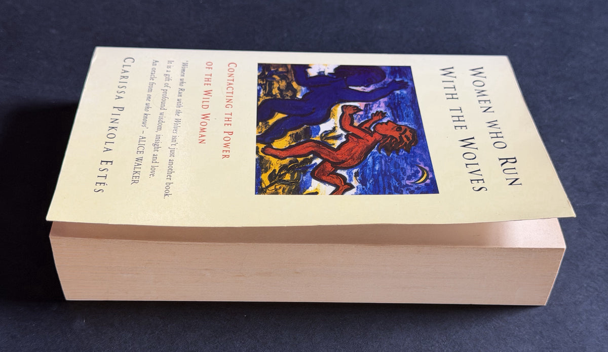 Women who Run with the Wolves by Clarissa Pinkola Estés