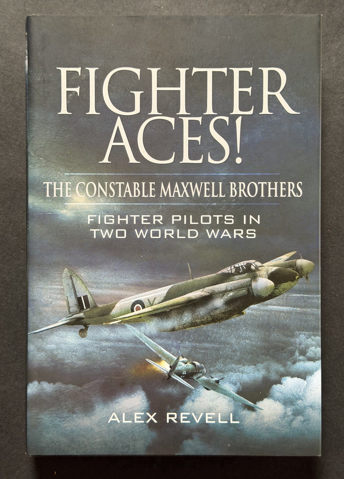 Fighter Aces! the Constable Maxwell Brothers by Alex Revell