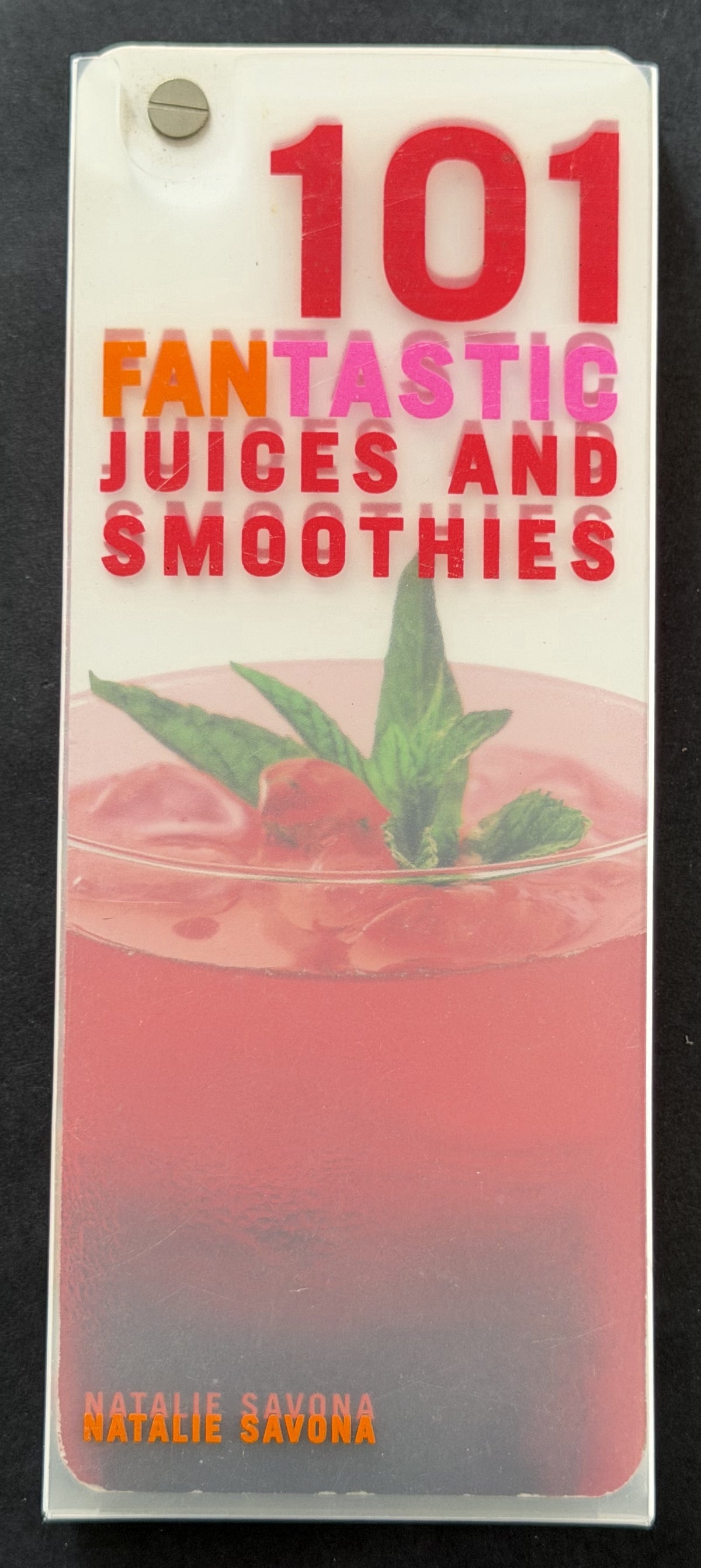 101 Fantastic Juices and Smoothies by Natalie Savona