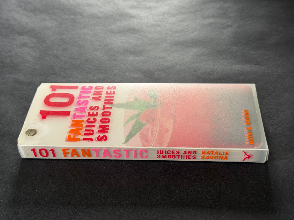 101 Fantastic Juices and Smoothies by Natalie Savona