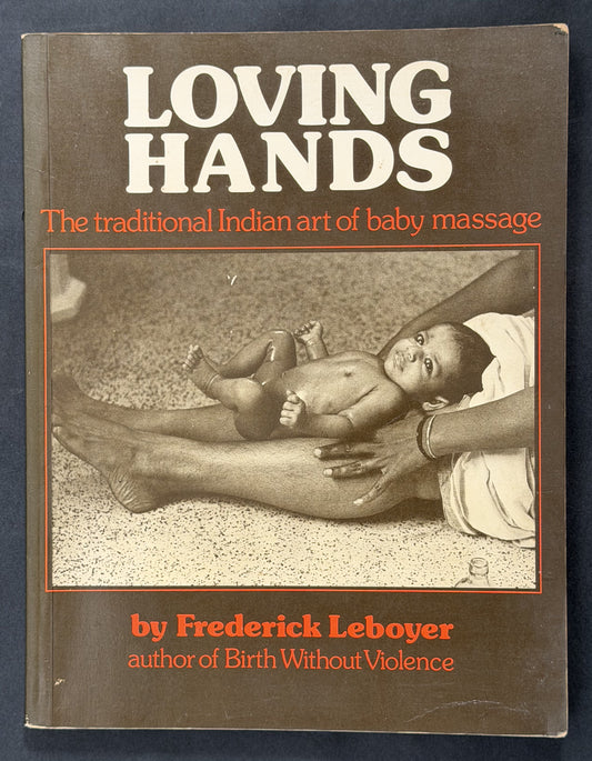 Loving Hands by Frederick Leboyer