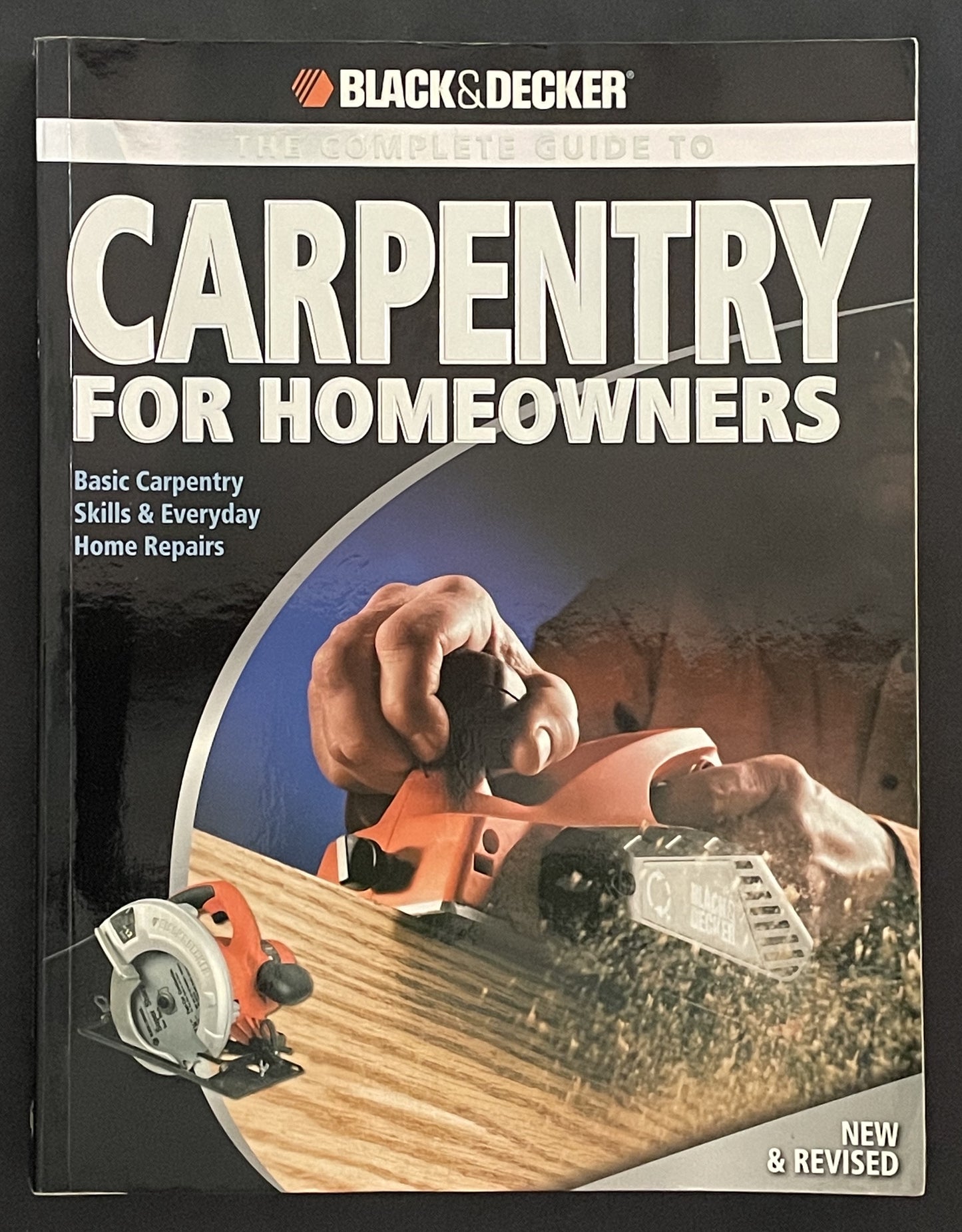 Black & Decker The Complete Guide to Carpentry for Homeowners by Chris Marshall