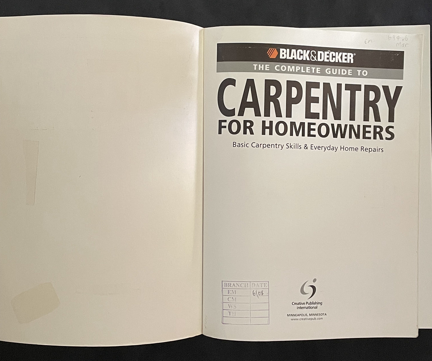 Black & Decker The Complete Guide to Carpentry for Homeowners by Chris Marshall