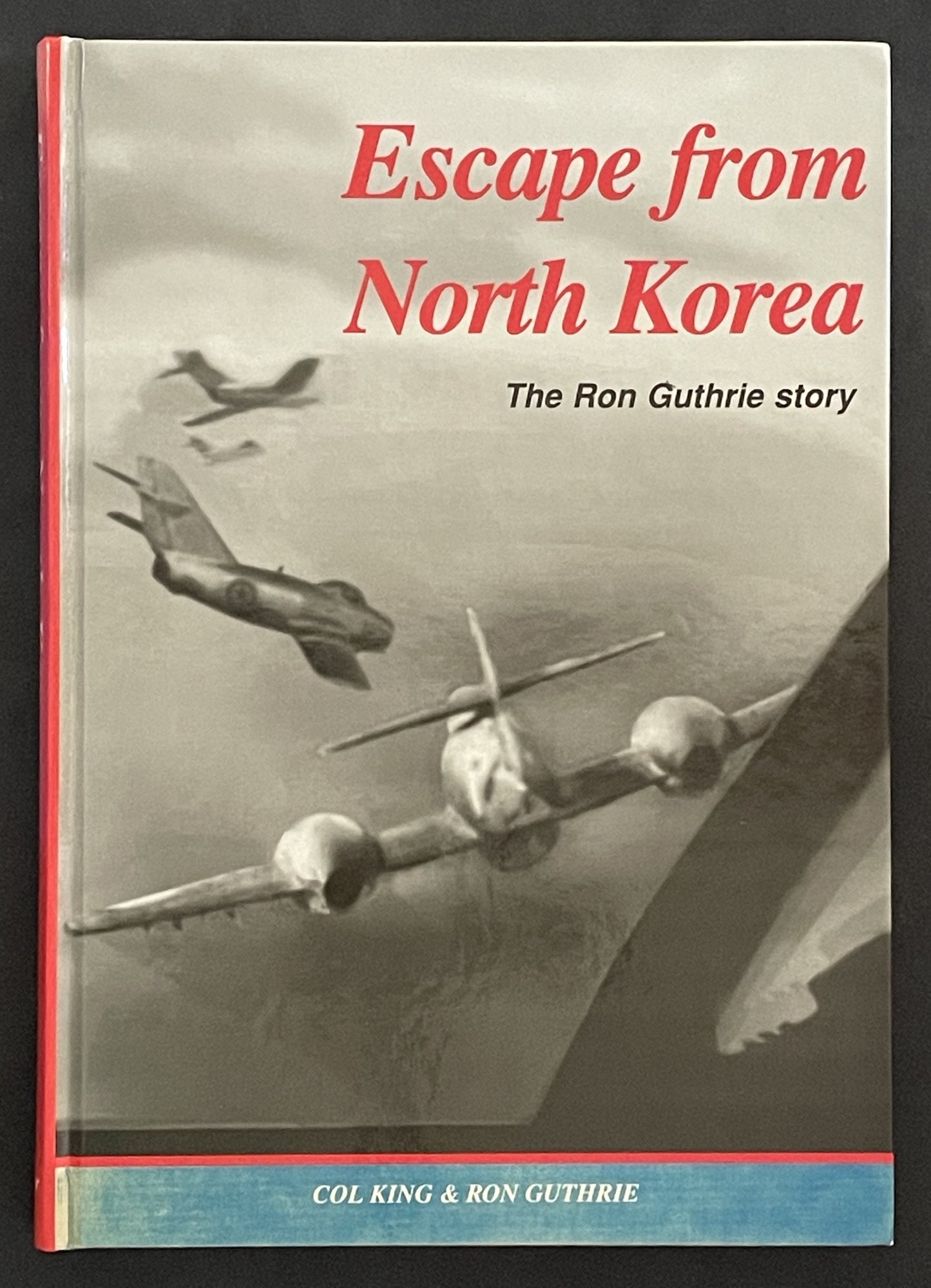 Escape from North Korea by Colin G. King, Ronald D. Guthrie