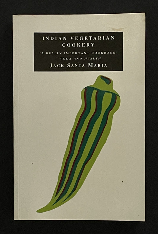 Indian Vegetarian Cookery by Jack Santa Maria