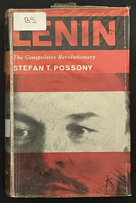 Lenin: The Compulsive Revolutionary by Stefan T. Possony