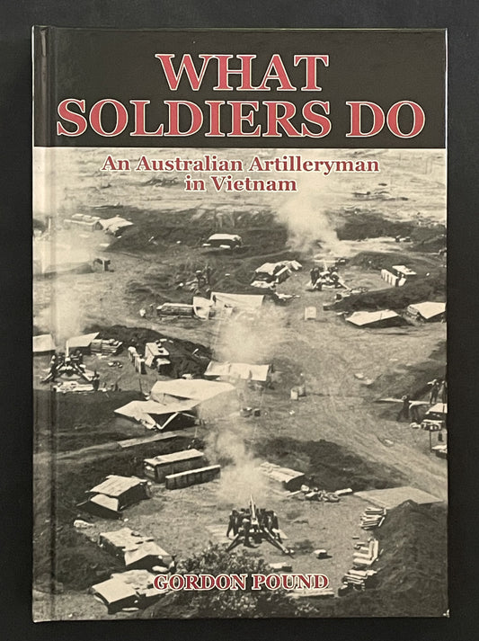 What Soldiers Do by Gordon Pound