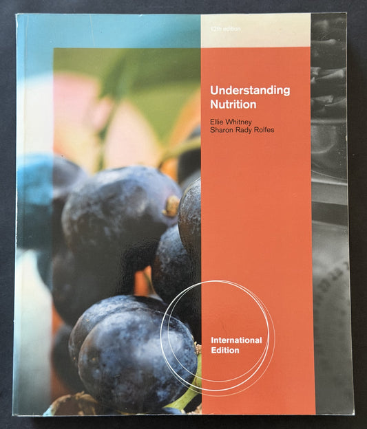 Understanding Nutrition by Ellie Whitney and Sharon Rady Rolfes