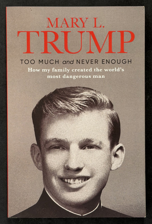 Too Much and Never Enough by Mary L. Trump